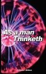James Allen - As a Man Thinketh