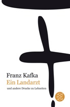 Franz Kafka - Gesammelte Werke: Ein Landarzt und andere Drucke zu Lebzeiten
