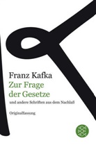 Franz Kafka - Gesammelte Werke: Zur Frage der Gesetze und andere Schriften aus dem Nachlaß