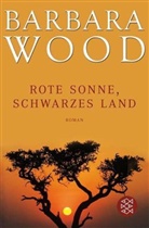 Hans Sartorius, Barbara Wood - Rote Sonne, schwarzes Land