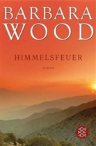 Barbara Wood - Himmelsfeuer