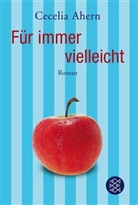Cecelia Ahern - Für immer vielleicht