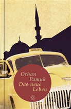 Orhan Pamuk - Das neue Leben