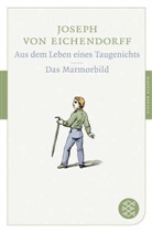 Joseph Eichendorff, Joseph Freiherr Von Eichendorff, Joseph Frhr. von Eichendorff, Joseph von Eichendorff - Aus dem Leben eines Taugenichts. Das Marmorbild