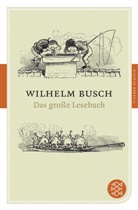 Wilhelm Busch - Das große Lesebuch