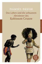 Daniel Defoe - Das Leben und die seltsamen Abenteuer des Robinson Crusoe