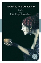 Frank Wedekind - Lulu. Frühlings Erwachen