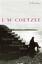 J. M. Coetzee - Tagebuch eines schlimmen Jahres