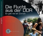 Hannelore Hippe, Jürgen Axmann, Henriette H., Oliver Nitsche - Die Flucht aus der DDR, 1 Audio-CD (Audio book)