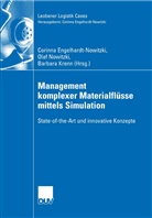 Corinn Engelhardt-Nowitzki, Corinna Engelhardt-Nowitzki, Krenn, Barbara Krenn, Ola Nowitzki, Olaf Nowitzki... - Management komplexer Materialflüsse mittels Simulation