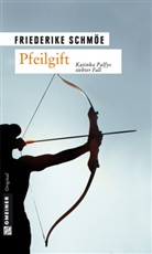 Friederike Schmöe - Pfeilgift