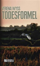 Verena Wyss - Todesformel