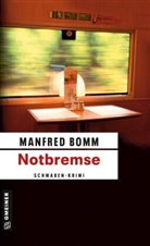 Manfred Bomm - Notbremse
