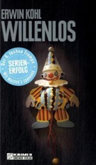 Erwin Kohl - Willenlos