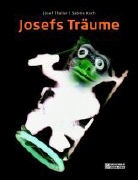 Sabine Koch, Josef Thaller, Sabine Koch - Josefs Träume, numer. u. sign. Ausgabe