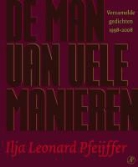 I. L. Pfeijffer, I.L. Pfeijffer, Ilja Leonard Pfeijffer - De man van vele manieren
