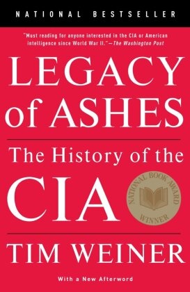 Tim Weiner - Legacy of Ashes The History of the CIA