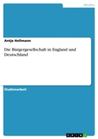 Antje Hellmann - Die Bürgergesellschaft in England und Deutschland