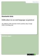 Konstantin Seitz - Difficulties in second language acquisition