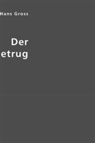 Hans Groß, Esther Von Krosigk, Esthe von Krosigk, Esther von Krosigk - Der Raritätenbetrug