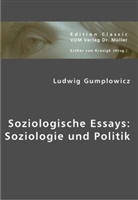 Ludwig Gumplowicz, Esther von Krosigk, Esthe von Krosigk, Esther von Krosigk - Soziologische Essays: Soziologie und Politik