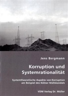 Jens Bergmann - Korruption und Systemrationalität