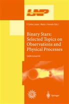M. J. Arevalo, M.J. Arevalo, Maria J. Arevalo, C Lazaro, F C Lazaro, J Arevalo... - Binary Stars: Selected Topics on Observations and Physical Processes