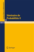 Dold, A Dold, A. Dold, Eckmann, Eckmann, B Eckmann... - Séminaire de Probabilités II