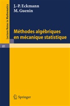 J - Eckmann, J -P Eckmann, J. -P. Eckmann, J.-P. Eckmann, M Guenin, M. Guenin - Methodes Algebriques en Mecanique Statistique
