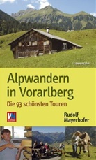 Rudolf Mayerhofer, Rudolf Mayerhofer - Alpwandern in Vorarlberg