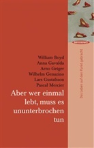 William Boyd, Tim Schmalfeldt - Aber wer einmal lebt, muss es ununterbrochen tun