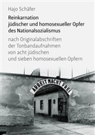 Hajo Schäfer - Reinkarnation jüdischer und homosexueller Opfer des Nationalsozialismus