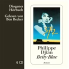 Philippe Djian, Ben Becker - Betty Blue, 6 Audio-CDs, 6 Audio-CD (Hörbuch)