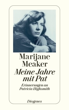 Marijane Meaker - Meine Jahre mit Pat - Erinnerungen an Patricia Highsmith