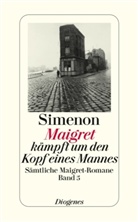 Georges Simenon - Sämtliche Maigret-Romane - Bd. 05: Maigret kämpft um den Kopf eines Mannes