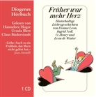 O u a Henry, Donn Leon, Donna Leon, Ingrid Noll, Claus Biederstaedt, Hannelore Hoger... - Früher war mehr Herz, 1 Audio-CD (Hörbuch)
