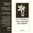 Urs Widmer, Urs Widmer - Der Geliebte der Mutter, 4 Audio-CD (Audiolibro)