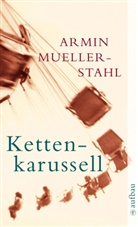 Mueller-Stahl, Armin Mueller-Stahl - Kettenkarussell