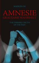Madlen In - Amnesie - Grausame Wahrheit - The terrible truth of the past