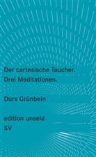 Durs Grünbein - Der cartesische Taucher