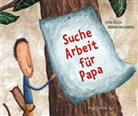 Maslowska, Monika Maslowska, Zelle, Lydi Zeller, Lydia Zeller, Monika Maslowska - Suche Arbeit für Papa