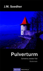Jakob M Soedher, Jakob M. Soedher, Jakob Maria Soedher - Pulverturm