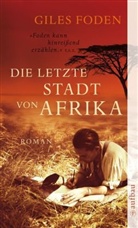Giles Foden - Die letzte Stadt von Afrika