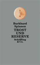 Burkhard Spinnen - Trost und Reserve