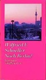 Wilfried F Schoeller, Wilfried F. Schoeller - Nach Berlin!