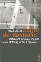 David Garland, Klaus Günther, Axel Honneth, Axe Honneth, Axel Honneth, Andreas Wirthensohn - Kultur der Kontrolle