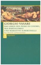 Giorgio Vasari, Irlenbusc, Christin Irlenbusch, Christina Irlenbusch, Lemelse, Katja Lemelsen... - Das Leben des Piero di Cosimo, Fra Bartolomeo und Mariotto Albertinelli