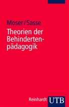 Ver Moser, Vera Moser, Vera (Prof. Dr. Moser, Vera (Prof. Dr.) Moser, Ada Sasse, Ada (Prof. Dr.) Sasse - Theorien der Behindertenpädagogik
