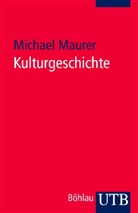 Michael Maurer - Kulturgeschichte
