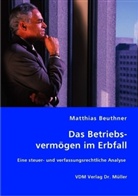Matthias Beuthner - Das Betriebsvermögen im Erbfall
